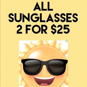 Sunglasses 2 for $25